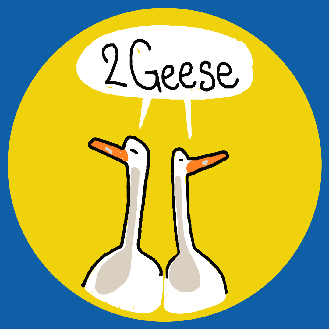 2 Geese